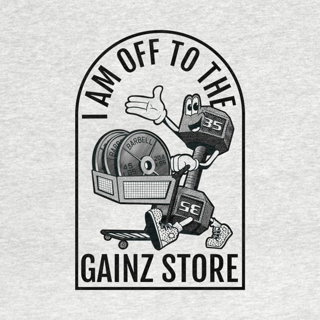 I am off to the Gainz Store by mattleckie